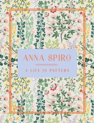 Anna Spiro: Life in Pattern